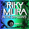 In The Shodows - Riky Mura