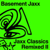 Where's Your Head At (Martin Ikin Remix - Edit) - Basement Jaxx&Martin Ikin&Felix Buxton&Gary Numan&Simon Ratcliffe