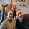 I wanna - Robert Grimes&rob dooler&Kevin Davies