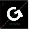 Lets do this (Original Mix) - DT
