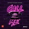 Call Me - Guztavo MX&Dave Crusher