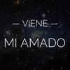 Viene Mi Amado - Miguel A. Maldonado