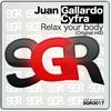 Relax Your Body (Original Mix) - Juan Gallardo&Cyfra