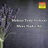 Tedi Mohnj De - Meer Nadir Ali