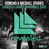 Locked & Loaded (Hardwell Edit) - Domeno&Michael Sparks