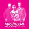 Magdalena - Alkilados&Mike Bahía