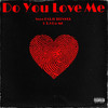 Do You Love Me (Explicit) - Nyce RSA&TEENXXX&T.S Da MC