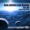 Tell Me (Sygma Uplifting Remix) - Sole Infinito&Ksenia