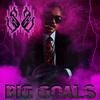 Big Goals (Explicit) - Suave Schwag