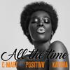 All the Time - C-Mart&Positivv&Kaysha