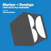 Fantastic Playground (Sebastian Busto Remix) - Mariner + Domingo&Mariner&Chris Domingo&Sebastian Busto