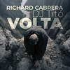 Volta (Radio Edit) - Richard Cabrera&Dj Tito