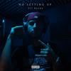 No Letting Up (Explicit) - 917 Rackz