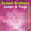 Loops & Tings - Sunset Brothers