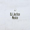 Musica - Dj Justice