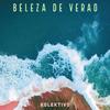 Beleza De Verao - Kolektivo