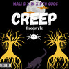 Creep Freestyle (Explicit) - Mali G&1K&PTO Gucc