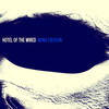 Hotel of the Wired - Mono Erosion