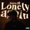 Lonely Again (Explicit) - DustinBR