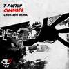 Changes (Criostasis Remix) - T-Factor