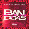 Montagem Pras Bandidas (Explicit) - DJ MANO MAXX&DJ CHICO OFICIAL&Mc Denny&MC Silva