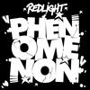 Phenomenon - Redlight