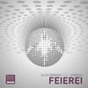 Feierei (Radio Version) - Alex Denada&Chrissy