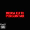 MTG Deixa Eu Te Perguntar (Explicit) - Dj Brunin XM