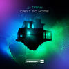 Can't Go Home (Original Mix) - J-TRAX