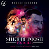 Sher Di Poosh - Foji Gill&Juss Musik