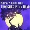 Thoughts In My Head (feat. RodgerTHT) (Explicit) - zflowz&RodgerTHT