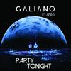 Party Tonight (Extended Mix) - Galiano&Anes