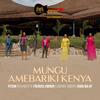 Mungu Amebariki Kenya (feat. Pitson, Ruth Matete, Fredrick Omondi, Florence Andenyi & Shiru Wa GP) - PPMC Kenya&Pitson&Ruth Matete&Fredrick Omondi&Florence Andenyi&Shiru wa GP