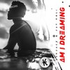 Am I Dreaming - Ashjack&Jay Koli