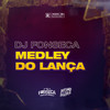 MEDLEY DO LANCA - DJ Fonseca&DJ Tio Jota&MC Madan&Silva MC