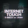 Internet Tough (Explicit) - D.Beezy&JGray