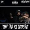 I Dont Think You UnderStand (feat. WeSSmont SSkeme) (Explicit) - scyko&WeSSmont SSkeme