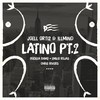 Latino Pt. 2 (Explicit) - Joell Ortiz&!llmind&Bodega Bamz&Chris Rivers&Emilio Rojas