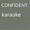 Confident: Karaoke Tribute to Justin Bieber (Karaoke Version) - Chart Topping Karaoke