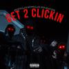 Get 2 Clickin(feat. KENZO BALLA, RAYY BALLA & JAYDABAGCHASERR) (Explicit) - The Music Plug&Kenzo Balla&Rayy Balla&JAYDABAGCHASERR