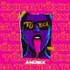 Tóxica (Explicit) - Anubix