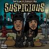 Suspicious (feat. Explicit Roc|Explicit) - Sir Slum&Explicit Roc