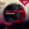 Multipass (Andreas-Tek Remix) - Datamatrix