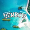 DEMBOW (Explicit) - Shock Elias&YoungJuice