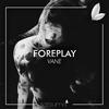 Foreplay - Vane&Satsuma Music