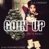 Goin' Up(Hella Bandz) (Explicit) - D.A Freshout