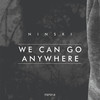 We Can Go Anywhere - Ninski