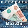 Get A Cash(feat. Aguilaru) (Explicit) - Max.On&Aguilaru