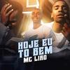 Hoje Eu To Bem - MC Liro&Leandro Marques