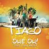 Ohe Oh (Todo o que brilla) (Radio Edit) - Tiago